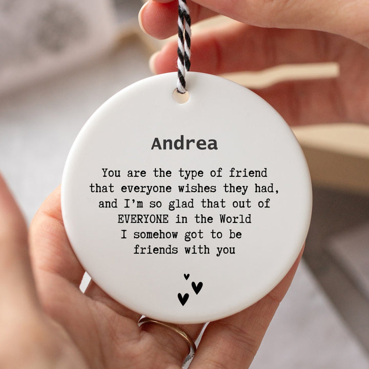 Personalised Ornament - The Friend Everyone Wishes They Had