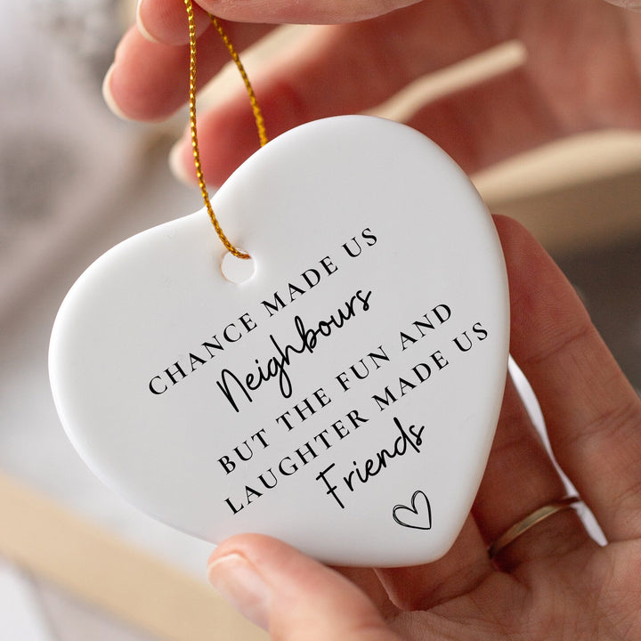 Friendship Heart Ceramic Keepsake: Chance Made Us Neighbours