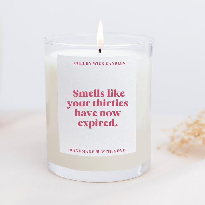 Smells Like your Thirties Have Now Expired Candle Gift
