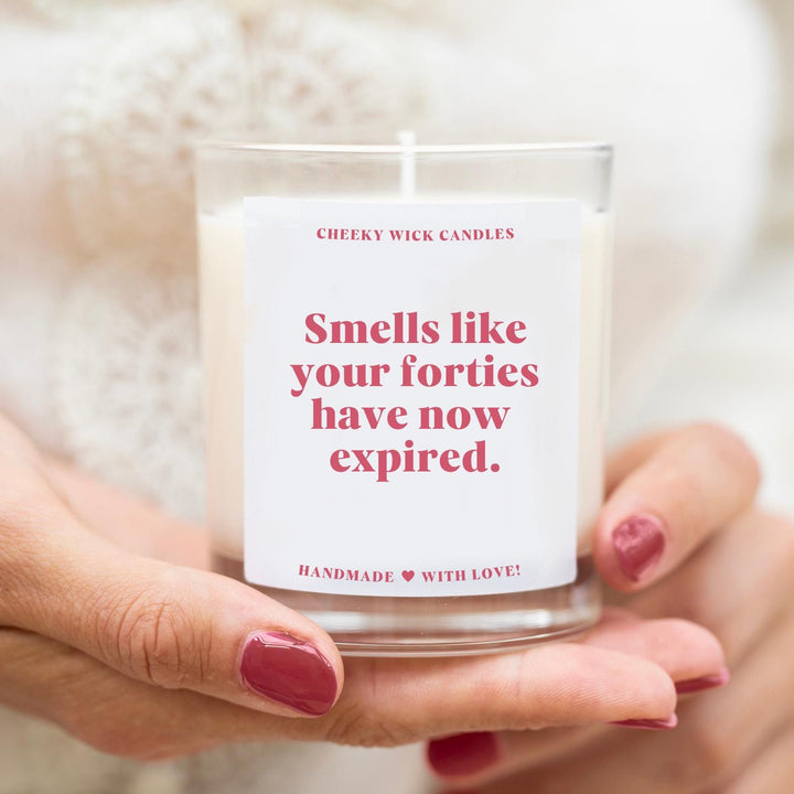 Smells Like Your Forties Have Expired Candle